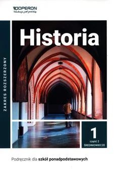 Historia 1 Podręcznik Część 2 Zakres rozszerzony - Janusz Ustrzycki, Mirosław Ustrzycki