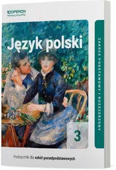 Język polski 3 Podręcznik Zakres podstawowy i rozszerzony - Urszula Jagiełło, Renata Janicka-Szyszko, Magdalena Steblecka-Jankowska