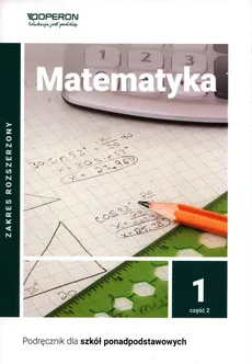 Matematyka 1 Podręcznik Część 2. Zakres rozszerzony - Outlet - Joanna Karłowska-Pik, Henryk Pawłowski, Bartosz Szumny