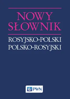 Nowy słownik rosyjsko-polski polsko-rosyjski PWN - Jan Wawrzyńczyk