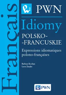 Idiomy polsko-francuskie - Barbara Kochan, Leon Zaręba