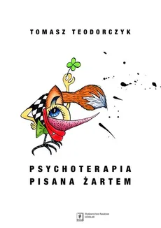 Psychoterapia pisana żartem - Tomasz Teodorczyk