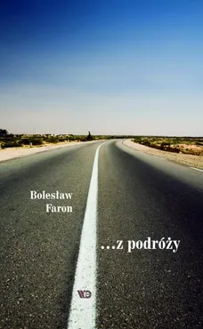 ... z podróży - Bolesław Faron