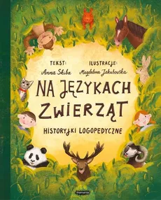 Na językach zwierząt Historyjki logopedyczne - Outlet - Anna Skiba