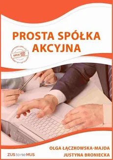 Prosta Spółka Akcyjna - Justyna Broniecka, Olga Łączkowska