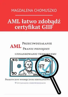 AML łatwo zdobądź certyfikat GIIF - Magdalena Chomuszko