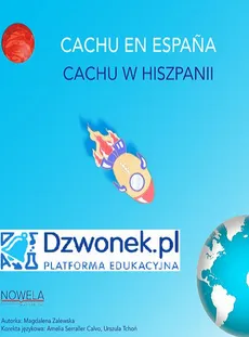 CACHU w Hiszpanii. Bajka hiszpańsko-polska dla dzieci 5-7 lat, polsko- i hiszpańskojęzycznych. Ebook audio. - Magdalena Zalewska