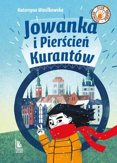 Jowanka i Pierścień Kurantów - Katarzyna Wasilkowska