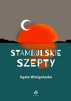 Stambulskie szepty - Outlet - Agata Wielgołaska