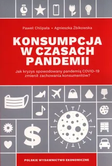 Konsumpcja w czasach pandemii - Paweł Chlipała