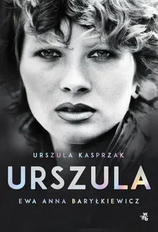 Urszula Autobiografia - Outlet - Baryłkiewicz Ewa Anna, Urszula Kasprzak