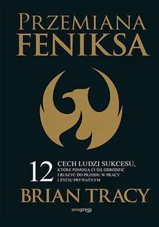Przemiana Feniksa - Outlet - Brian Tracy