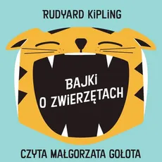 Bajki o zwierzętach - Rudyard Kipling