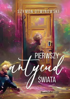 Pierwszy antycud świata - Szymon Otwinowski