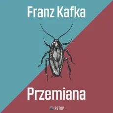 Przemiana - Franz Kafka