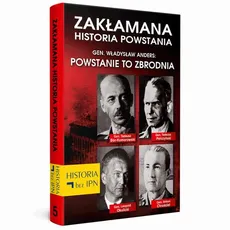 Zakłamana historia powstania Tom V – Gen. Władysław Anders: Powstanie to zbrodnia - Józef Stępień, Paweł Dybicz