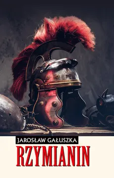 Rzymianin - Jarosław Gałuszko