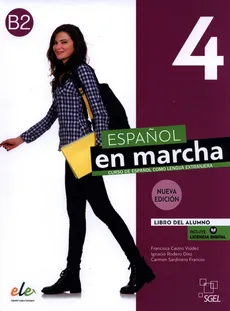 Español en marcha Nueva edición 4 - Libro del alumno - Francisca Castro, Díaz Ballesteros Pilar, Ignacio Rodero, Carmen Sardinero