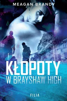 Kłopoty w Brayshaw High - Outlet - Meagan Brandy