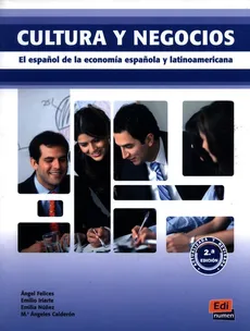 Cultura y negocios Libro del alumno - Ángeles Calderón, Ángel Felices, Emilio Iriarte, Emilia Núñez