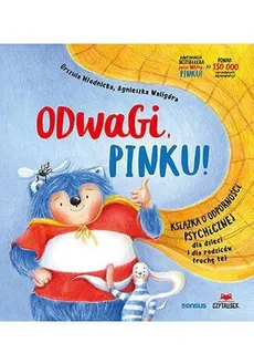 Odwagi, Pinku! Książka o odporności psychicznej dla dzieci i rodziców trochę też - Outlet - Waligóra Agnieszka Magdalena