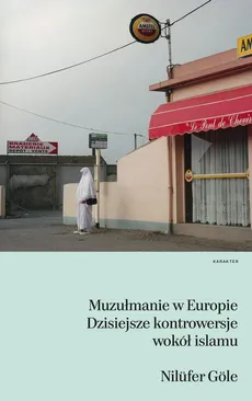 Muzułmanie w Europie - Nilüfer Göle