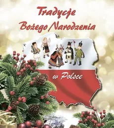 Tradycje Bożego Narodzenia w Polsce - Outlet - Beata Gołembiowska