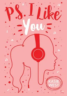 PS I Like You - Outlet - Kasie West