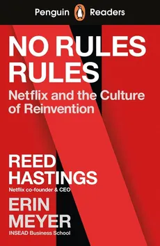 Penguin Readers Level 4: No Rules Rules (ELT Graded Reader) - Reed Hastings, Erin Meyer