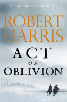 Act of Oblivion - Outlet - Robert Harris