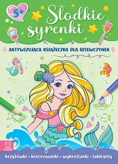 Słodkie syrenki Aktywizująca książeczka dla dziewczynek - Basiejko Monika