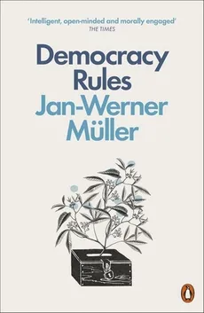 Democracy Rules - Jan-Werner Muller