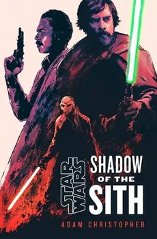 Star Wars: Shadow of the Sith - Outlet - Adam Christopher