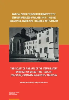 Wydział Sztuk Pięknych na Uniwersytecie Stefana Batorego w Wilnie 1919-1939/45
