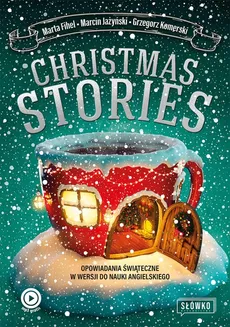 Christmas Stories - Marta Fihel, Maciej Jażyński, Grzegorz Komerski