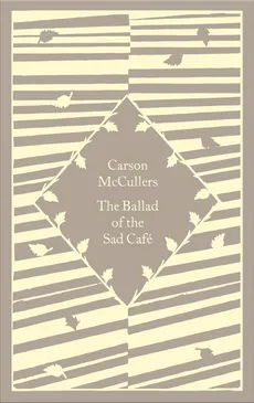 The Ballad of the Sad Café - Carson McCullers