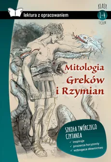 Mitologia Greków i Rzymian. Lektura z opracowaniem - Outlet