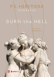 Burn the Hell. Runda trzecia - Katarzyna Barlińska