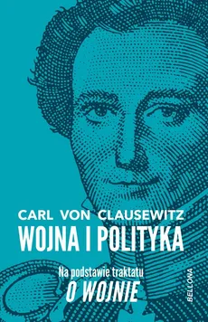 Wojna i polityka - Outlet - Carl Clausewitz