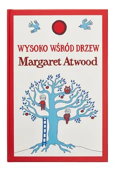 Wysoko wśród drzew - Outlet - Margaret Atwood