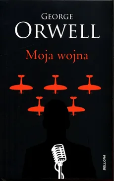 Moja wojna - Outlet - George Orwell