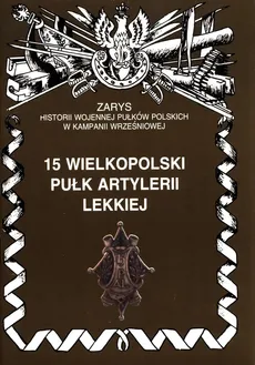 15 wielkopolski pułk artylerii lekkiej - Outlet - Piotr Zarzycki