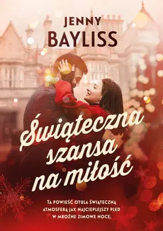 Świąteczna szansa na miłość - Outlet - Jess Bayliss