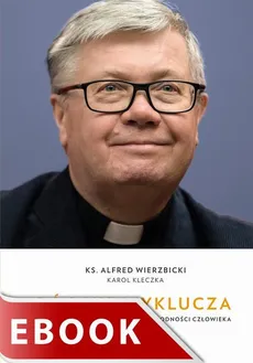 Bóg nie wyklucza - Alfred Wierzbicki, Karol Kleczka