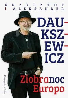 Ziobranoc, Europo - Aleksander Daukszewicz, Krzysztof Daukszewicz