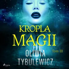 Kropla magii - Oliwia Tybulewicz