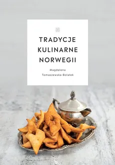 Tradycje kulinarne Norwegii - Outlet - Magdalena Tomaszewska-Bolałek