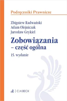 Zobowiązania - część ogólna - Jarosław Grykiel, Adam Olejniczak, Zbigniew Radwański