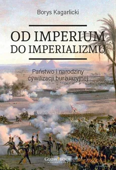 Od imperium do imperializmu - Outlet - Borys Kagarlicki