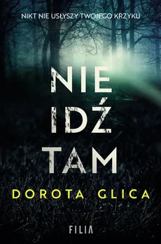 Nie idź tam - Outlet - Dorota Glica